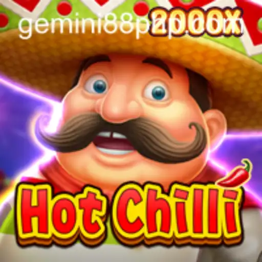 Discover the Thrilling Adventure of HotChilli at Gemini88 Casino