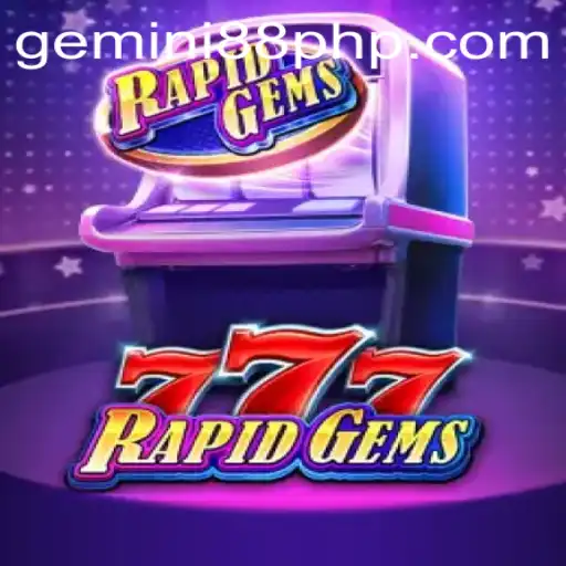 Exploring RapidGems777 at Gemini88 Casino: A Thrilling Adventure